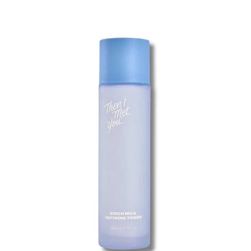 Then I Met You - Birch Milk Refining Toner